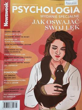 NEWSWEEK PSYCHOLOGIA - WYDANIE SPECJALNEJAK OSWAJAĆ SWÓJ LĘK NEWSWEEK PSYCHOLOGIA - WYDANIE SPECJALNEJAK OSWAJAĆ SWÓJ LĘK